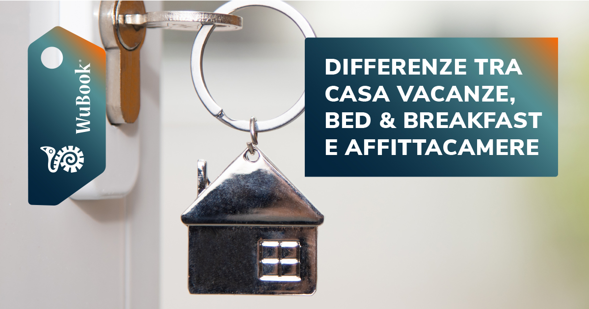 Differenze Tra Casa Vacanza - Affittacamere - B&b