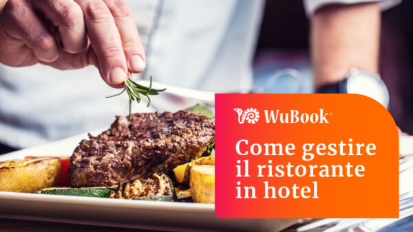 Gestione del ristorante dell’hotel: consigli e strumenti utili