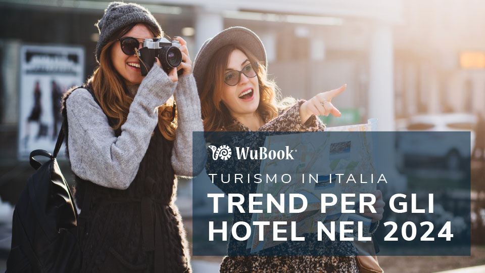 Turismo in Italia Trend per gli hotel nel 2024