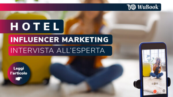 Hotel Influencer Marketing: Intervista all'esperta