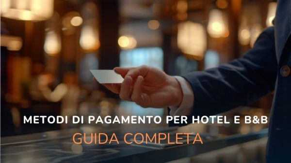 guida ai metodi di pagamento e di garanzia in hotel