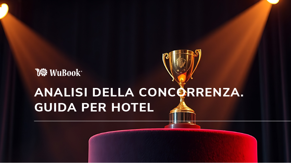 Analisi della concorrenza. Guida per Hotel