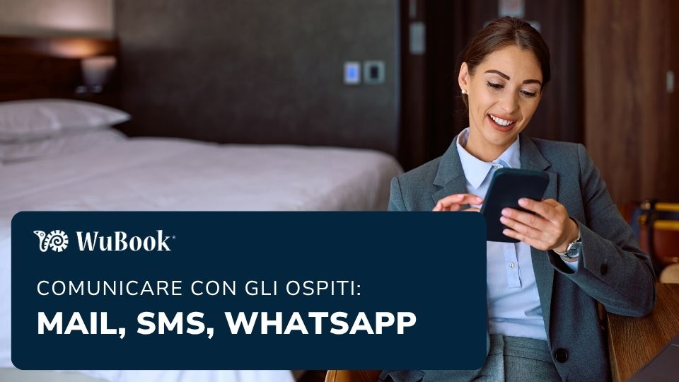 Comunicare con gli ospiti: MAIL, SMS, WHATSAPP